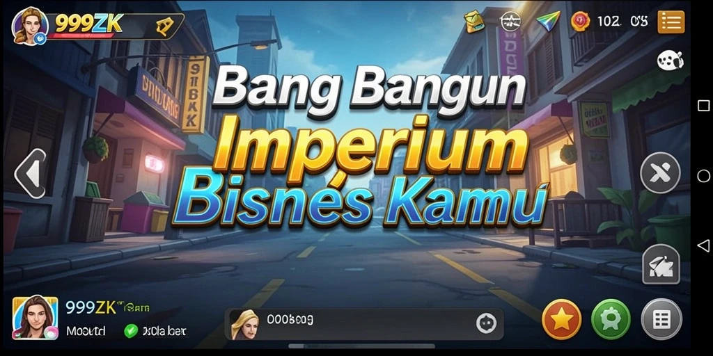 Menampilkan gameplay seru dalam membangun bisnis di 999ZK.
